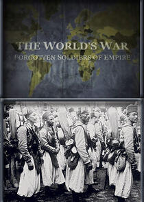 The World's War: Forgotten Soldiers of Empire