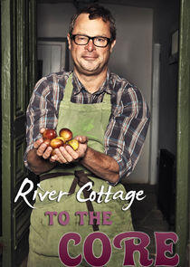 River Cottage to the Core