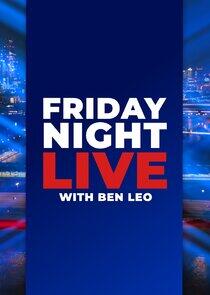 Friday Night Live with Ben Leo