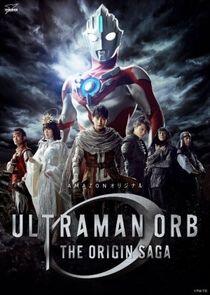 Ultraman Orb: The Origin Saga - Season 1