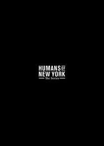 Humans of New York: The Series