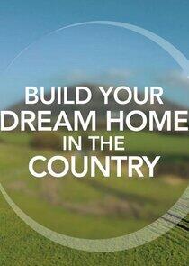 Build Your Dream Home in the Country