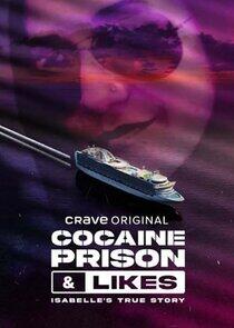 Cocaïne, Prison & Likes: La Vraie Histoire D'Isabelle