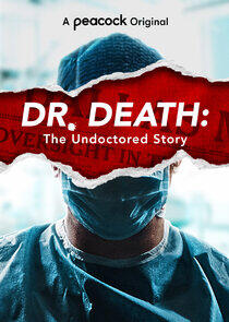 Dr. Death: The Undoctored Story