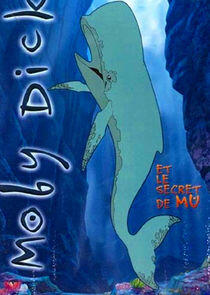 Moby Dick et le secret de Mu