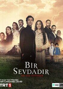 Bir Sevdadır