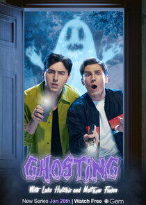 Ghosting with Luke Hutchie and Matthew Finlan