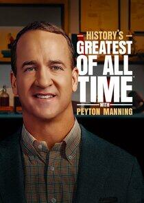 History's Greatest of All Time with Peyton Manning