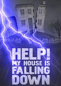 Help! My House is Falling Down