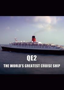 QE2: The World's Greatest Cruise Ship