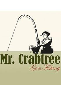 Mr. Crabtree Goes Fishing