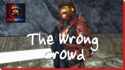 The Wrong Crowd