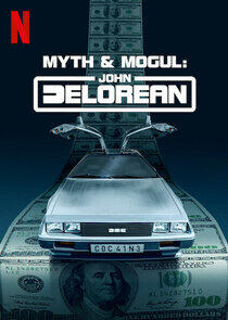 Myth & Mogul: John DeLorean