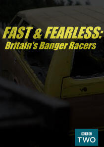 Fast and Fearless: Britain's Banger Racers