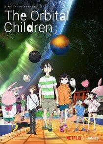 The Orbital Children