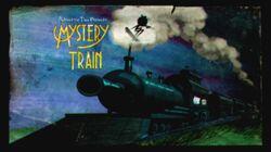 Mystery Train