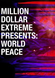 Million Dollar Extreme Presents: World Peace