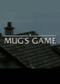 A Mug's Game