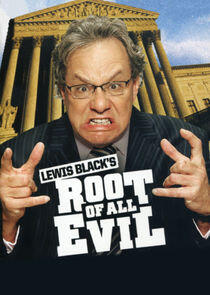 Lewis Black's Root of All Evil