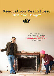 Renovation Realities: Ben & Ginger