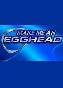 Make Me an Egghead