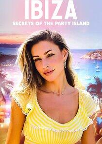 Ibiza: Secrets of the Party Island