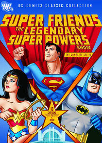 Super Friends: The Legendary Super Powers Show