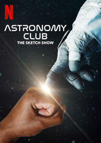 Astronomy Club: The Sketch Show - Season 1