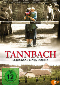 Tannbach – Schicksal eines Dorfes