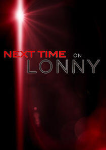 Next Time on Lonny