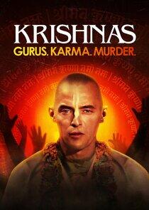 Krishnas: Gurus. Karma. Murder.