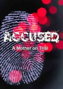 Accused: A Mother on Trial