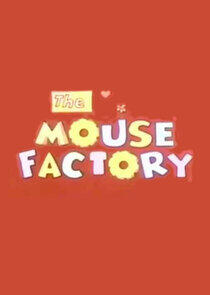 The Mouse Factory