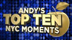 Andy's Top 10 NYC Moments