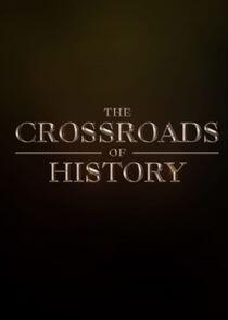 The Crossroads of History