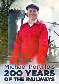 Michael Portillo's 200 Years of the Railways Michael Portillo's 200 Years of the Railways
