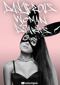 Ariana Grande: Dangerous Woman Diaries - Season 1