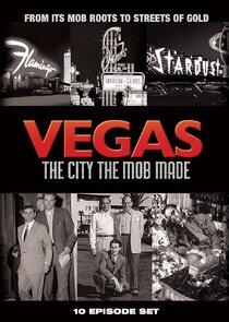 Vegas: The City the Mob Made