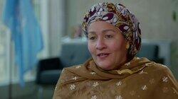 Amina J Mohammed - Deputy Secretary General, United Nations