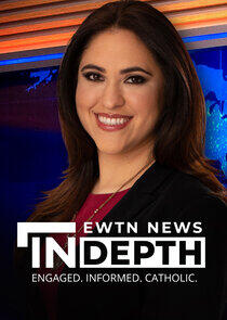 EWTN News In Depth