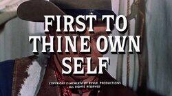 First to Thine Own Self First to Thine Own Self