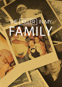 The Killer in My Family