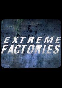 Extreme Factories