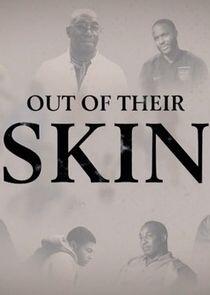 Out of Their Skin