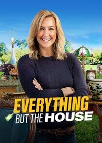 Everything But the House