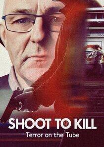 Shoot to Kill: Terror on the Tube