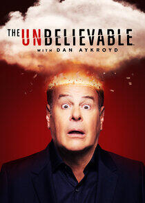 The UnBelievable with Dan Aykroyd