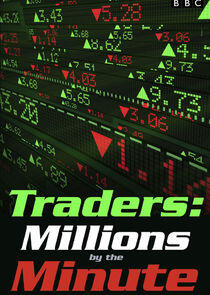 Traders: Millions by the Minute