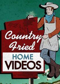 Country Fried Home Videos