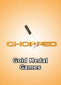 Chopped: Gold Medal Games